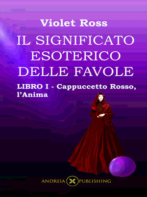 cover image of Il significato esoterico delle favole-Libro I--Cappuccetto Rosso, l'Anima